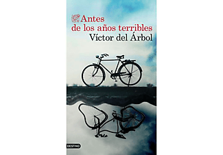 Antes De Los Años Terribles - Victor Del Arbol