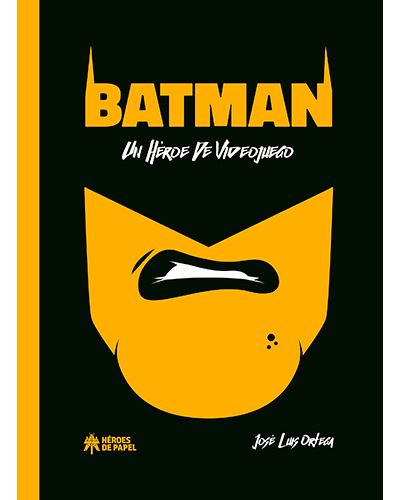 Batman Un Heroe de videojuego tapa dura libro josé ortega español varios