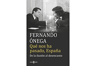 Que Nos Ha Pasado, España - Fernando Onega