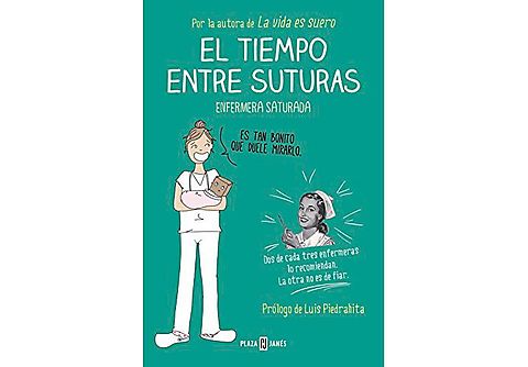 El Tiempo Entre Suturas - Saturada Enfermera
