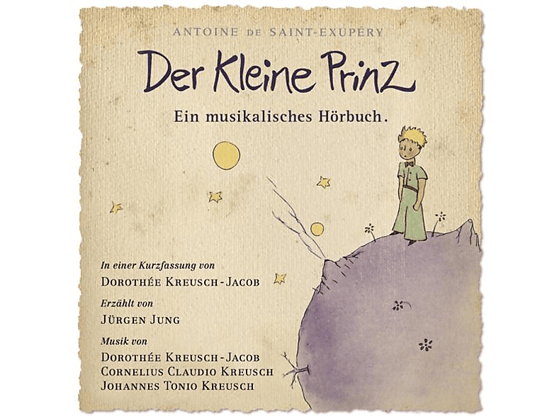 Kreusch,J.T./Kreusch,C.C./Kreusch-Jacob,D. - Der Kleine Prinz-Ein Musikalisches Hörbuch - (CD)