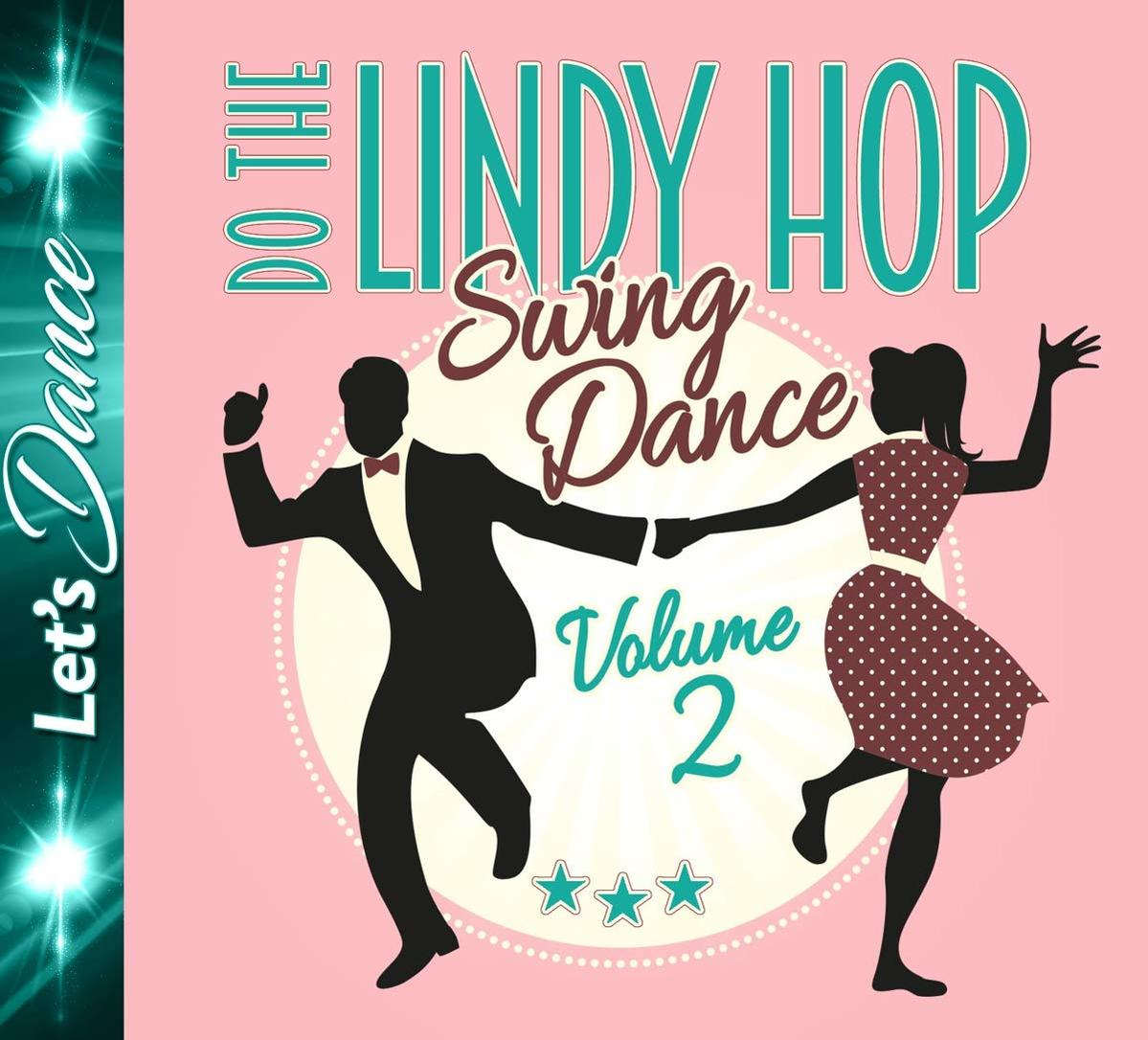Retro-Stil-Bild eines tanzenden Paares. Text: Do the Lindy Hop, Swing Dance, Volume 2.