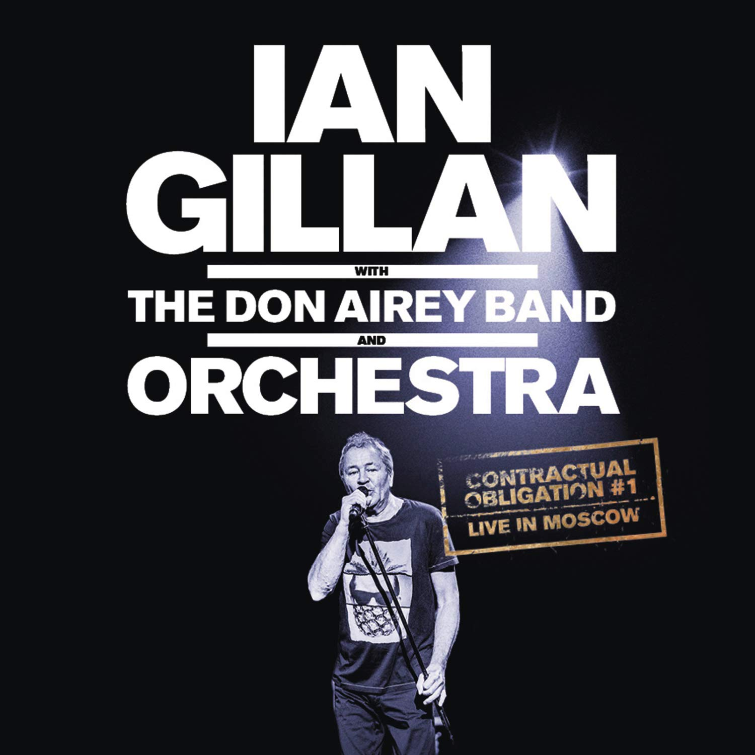 Ian Gillan With The Don Airey Band And Orchestra - Contractual Obligation #1 Live In Moscow (Blu-ray)