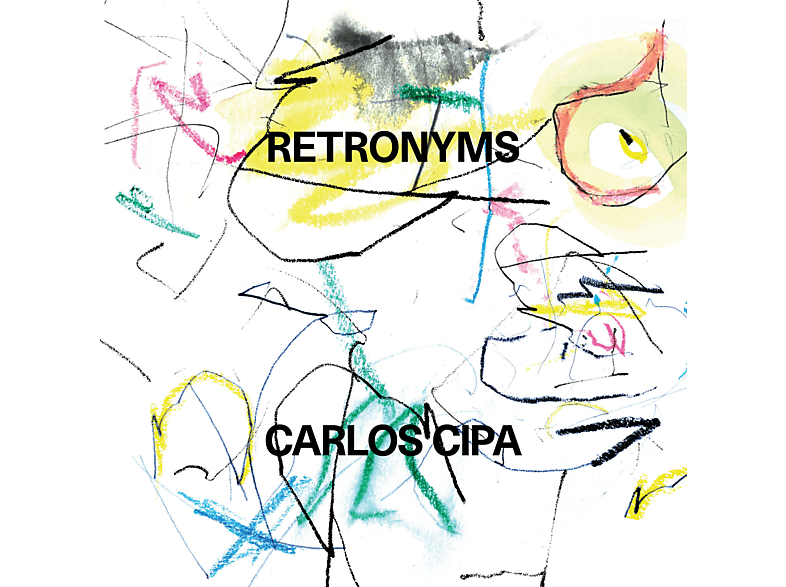 Carlos Cipa - RETRONYMS - (CD)
