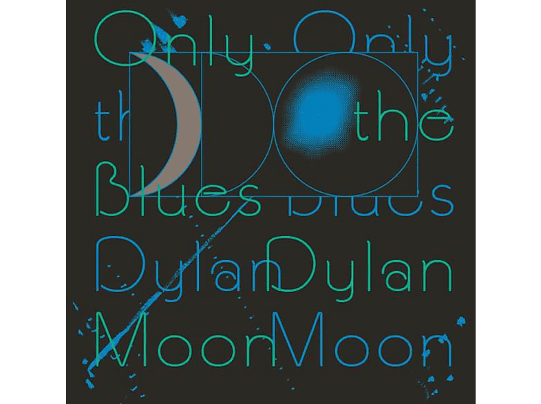 Dylan Moon - Only The Blues  - (Vinyl)