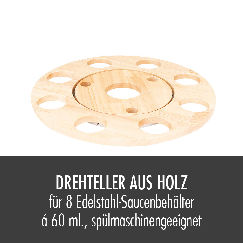 Drehscheibe aus Holz mit acht Löchern. Text: für 8 Edelstahl-Saucenbehälter, spülmaschinengeeignet.