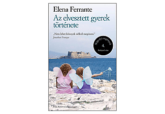 Elena Ferrante - Az elvesztett gyerek története – Nápolyi regények 4.
