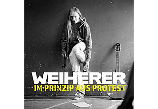 Weiherer - Im Prinzip Aus Protest  - (CD)