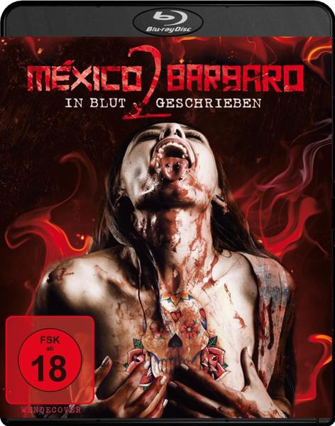 Blu-ray-Filmcover. Eine Frau mit Blut, einem Tattoo und dem Titel: Mexico Barbaro 2.