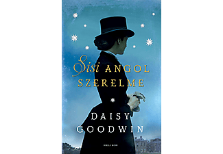 Daisy Goodwin - Sisi angol szerelme