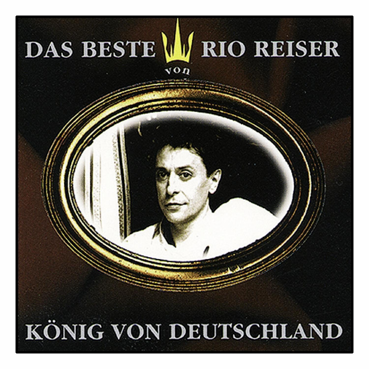 Albumcover mit einem Porträt eines Mannes in einem goldenen Rahmen, mit den Worten 'Das Beste von Rio Reiser' und 'König von Deutschland'.